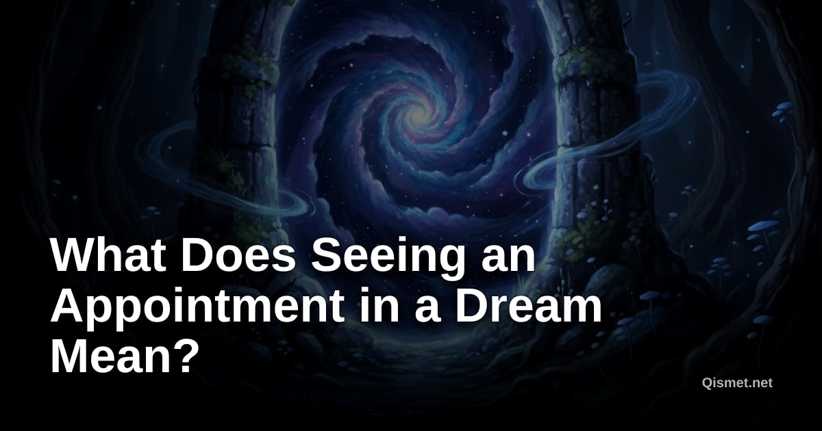 What Does Seeing an Appointment in a Dream Mean?