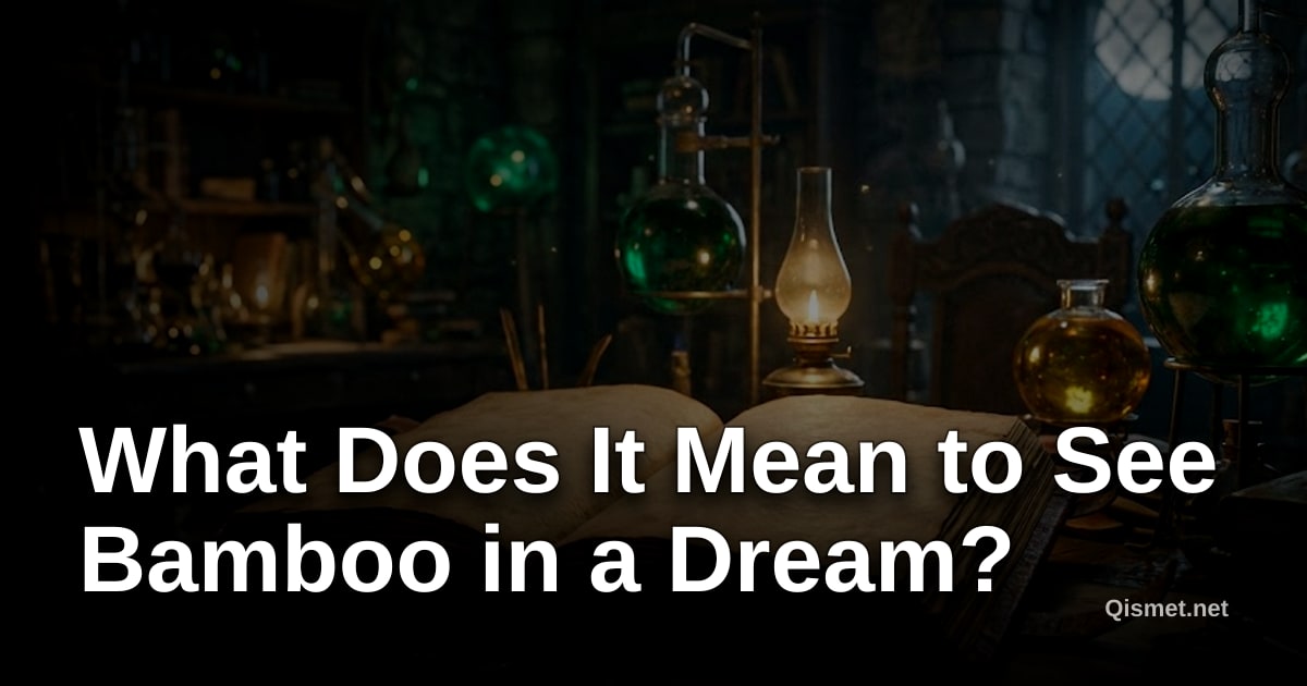 What Does It Mean to See Bamboo in a Dream?