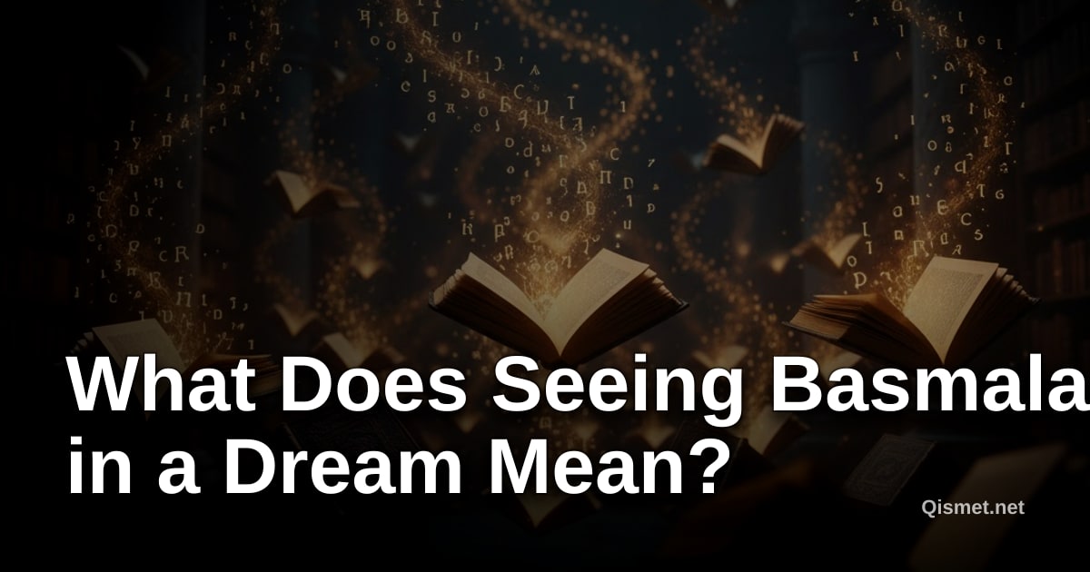 What Does Seeing Basmala in a Dream Mean?
