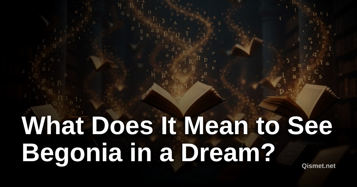 What Does It Mean to See Begonia in a Dream?