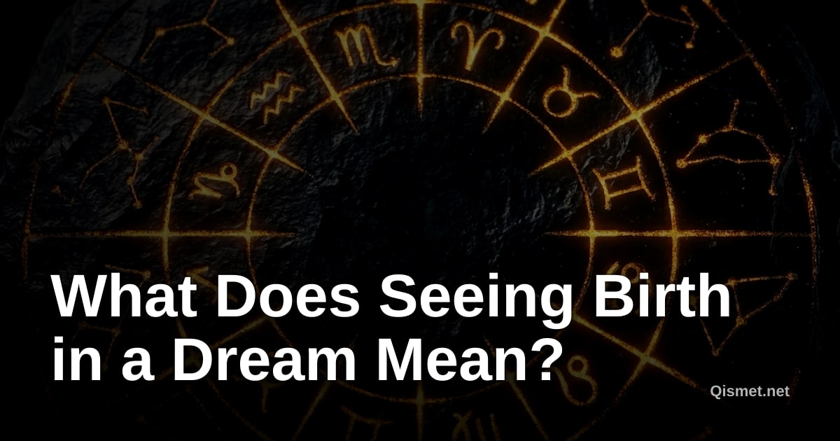 What Does Seeing Birth in a Dream Mean?