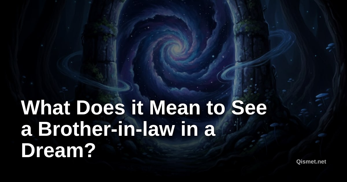 What Does it Mean to See a Brother-in-law in a Dream?