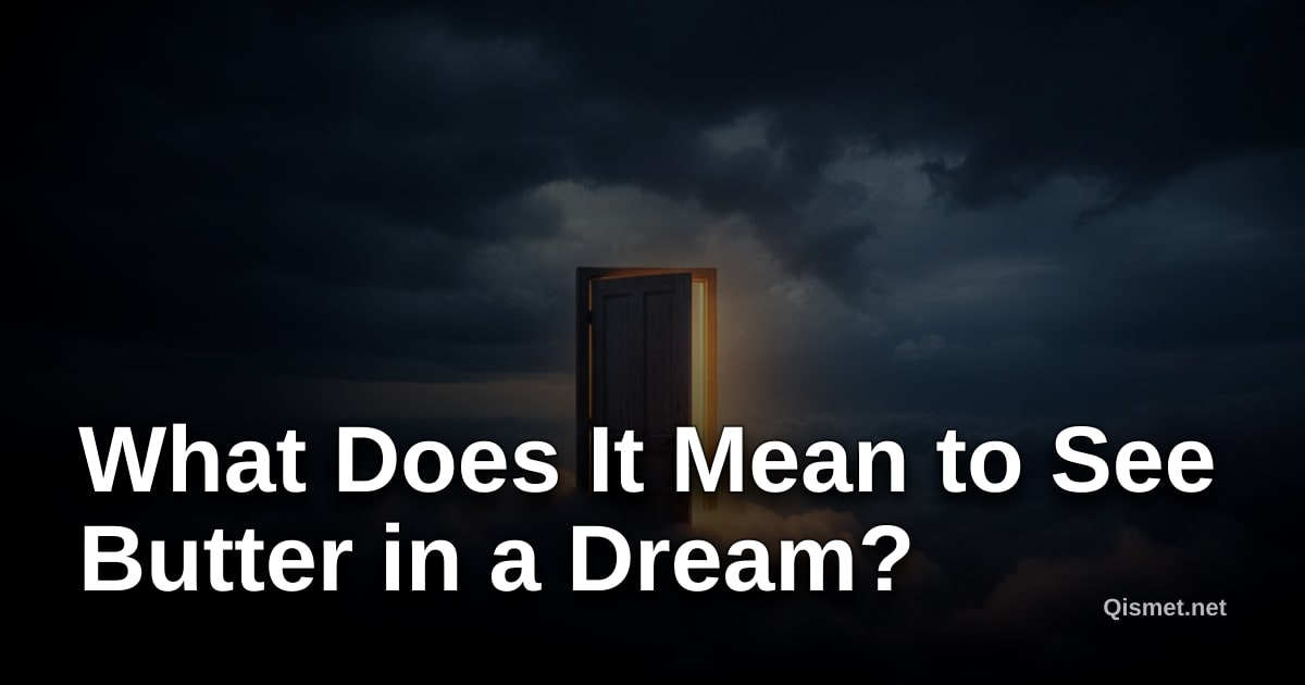 What Does It Mean to See Butter in a Dream?