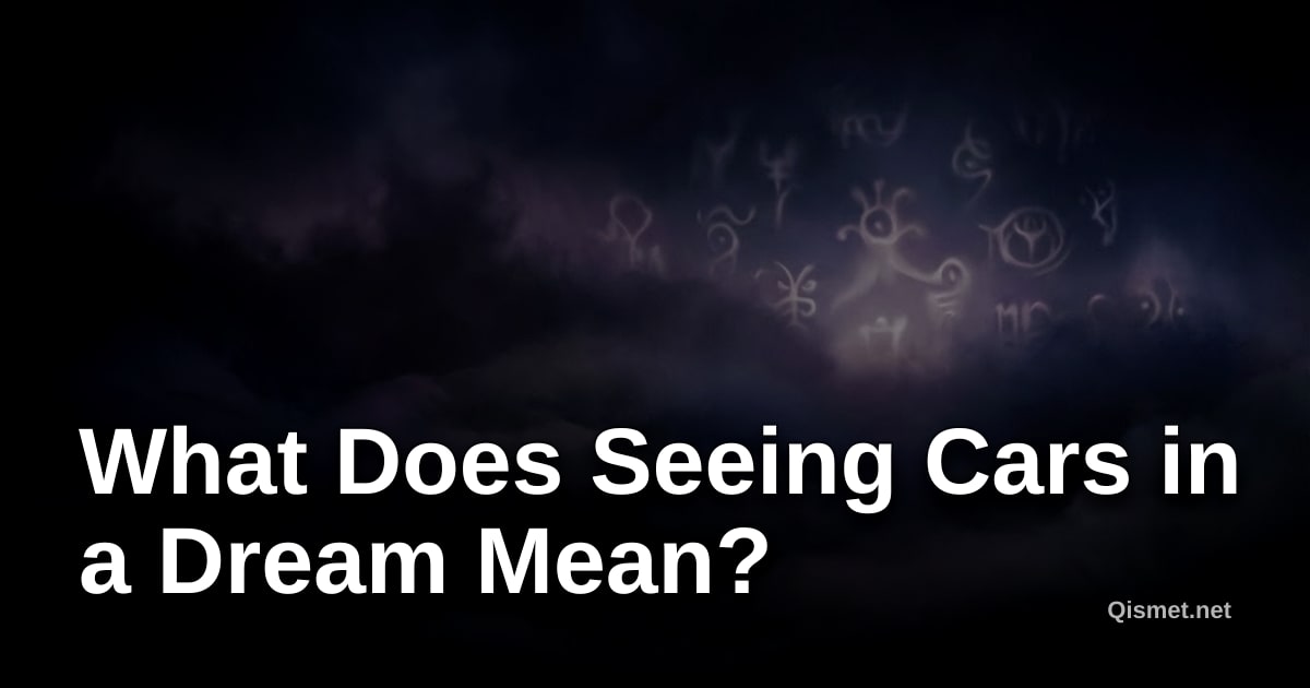 What Does Seeing Cars in a Dream Mean?