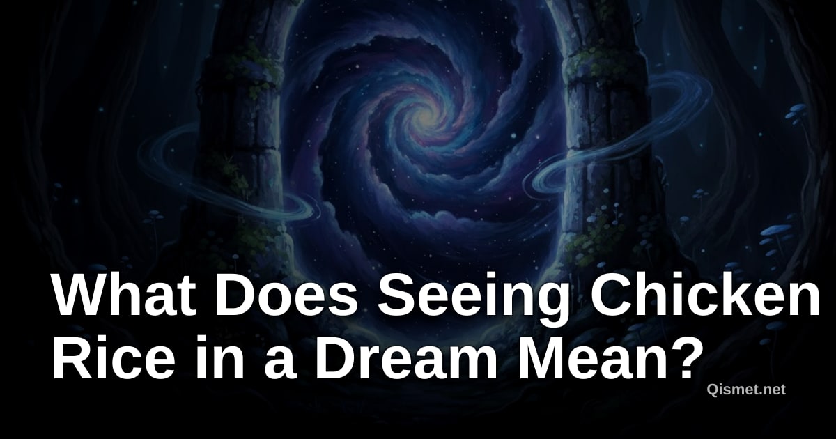 What Does Seeing Chicken Rice in a Dream Mean?