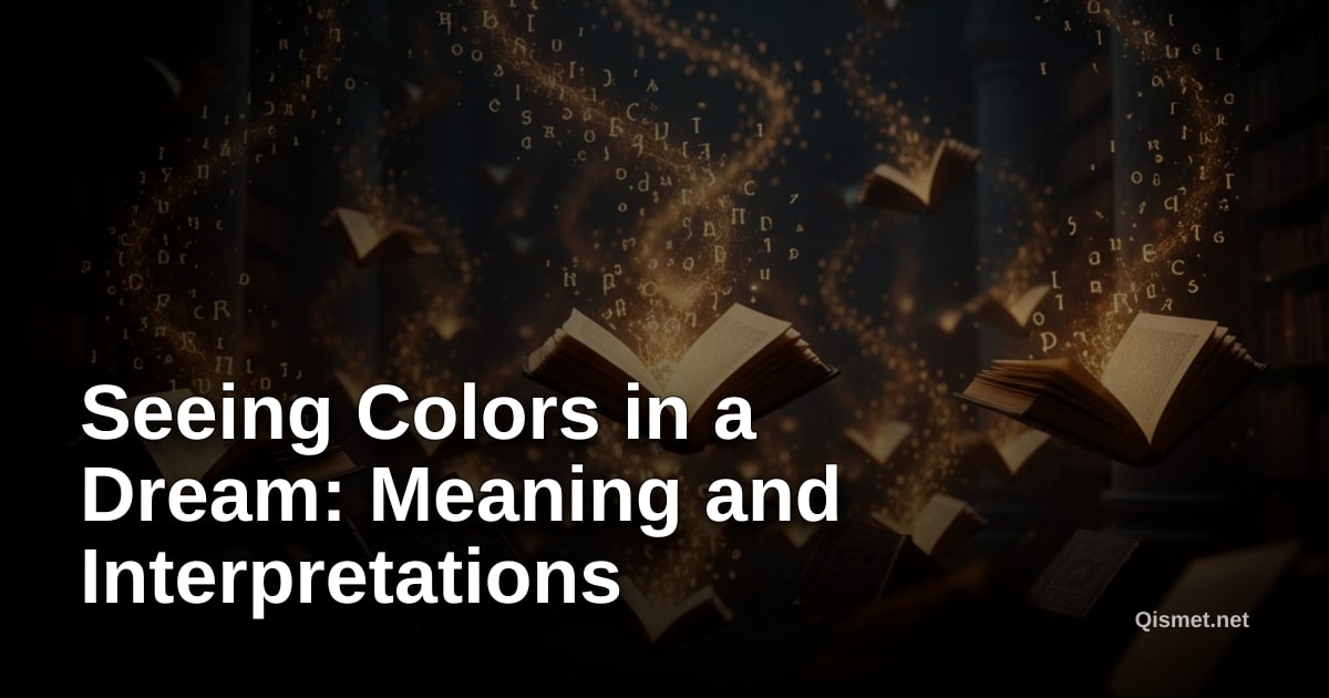 Seeing Colors in a Dream: Meaning and Interpretations