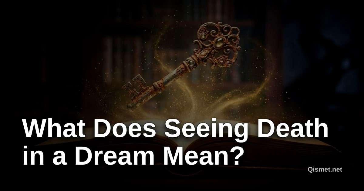 What Does Seeing Death in a Dream Mean?