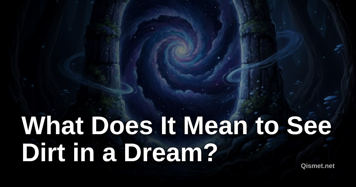 What Does It Mean to See Dirt in a Dream?