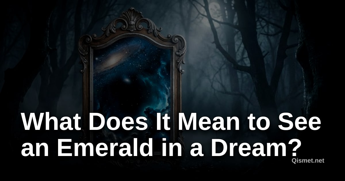 What Does It Mean to See an Emerald in a Dream?