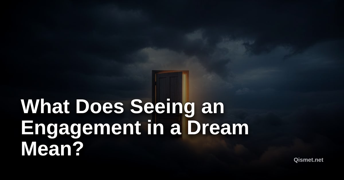 What Does Seeing an Engagement in a Dream Mean?