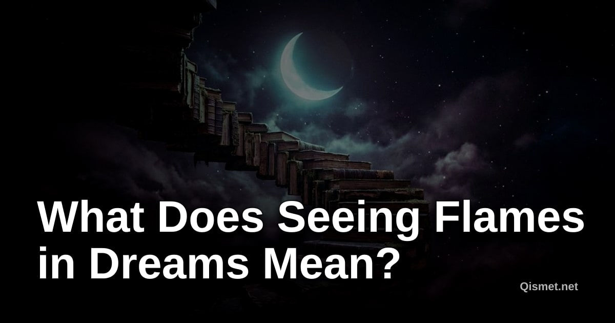 What Does Seeing Flames in Dreams Mean?