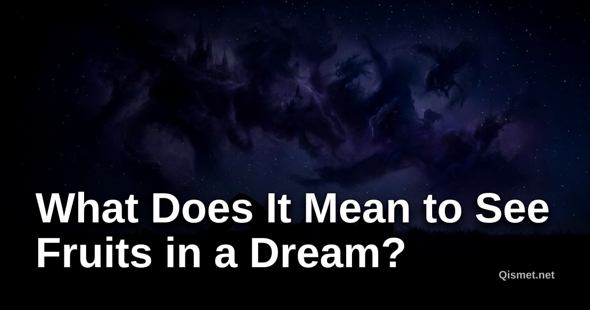 What Does It Mean to See Fruits in a Dream?