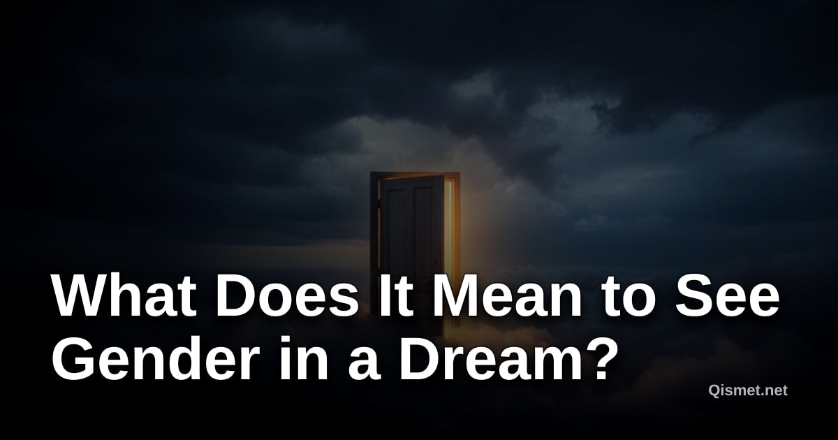 What Does It Mean to See Gender in a Dream?