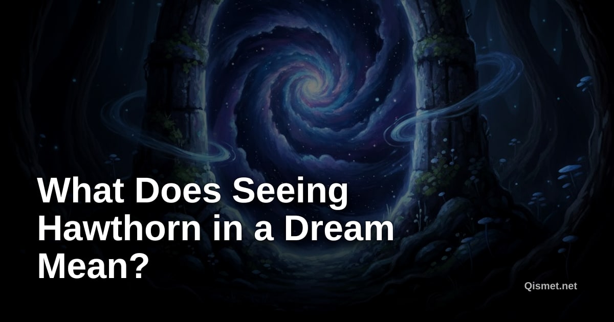 What Does Seeing Hawthorn in a Dream Mean?