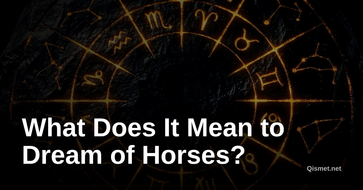 What Does It Mean to Dream of Horses?