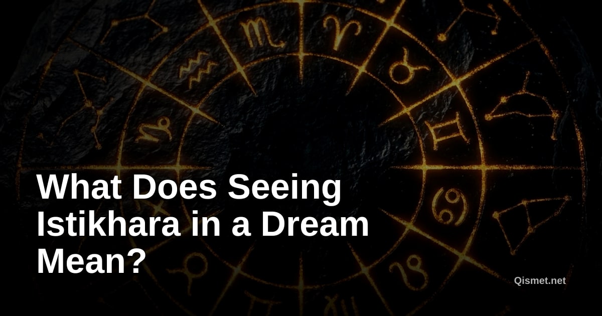 What Does Seeing Istikhara in a Dream Mean?