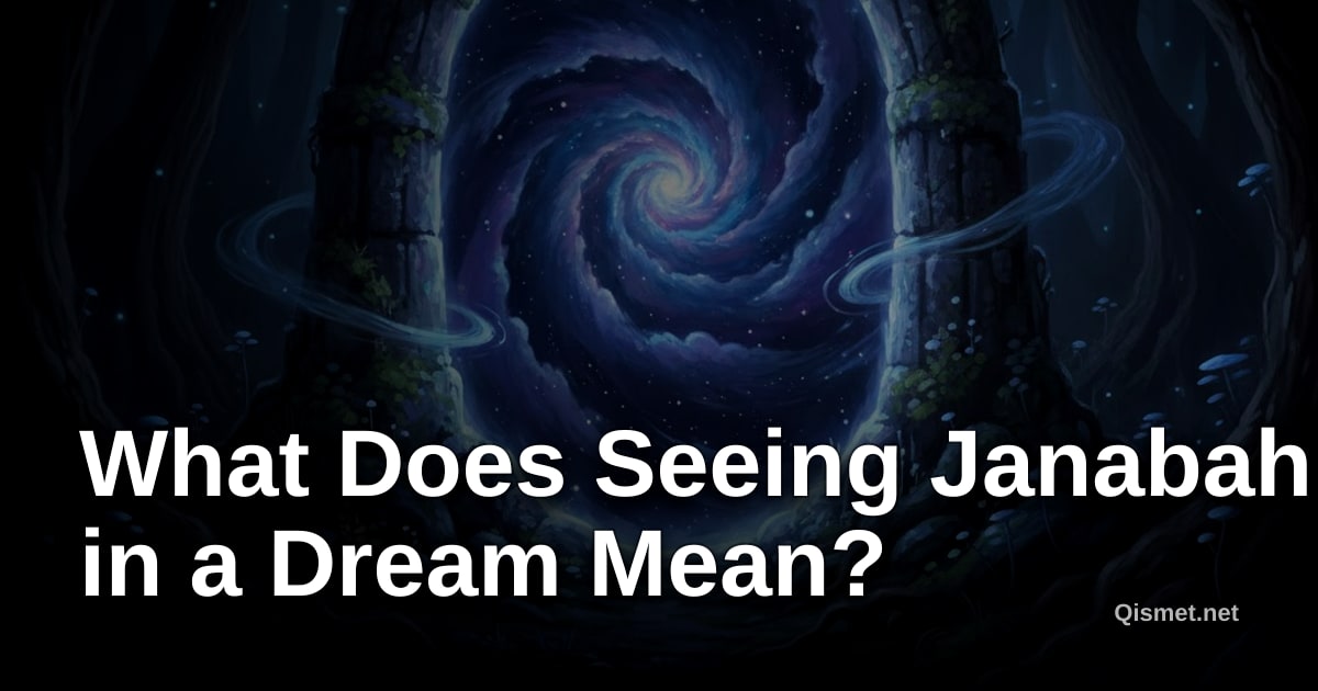 What Does Seeing Janabah in a Dream Mean?