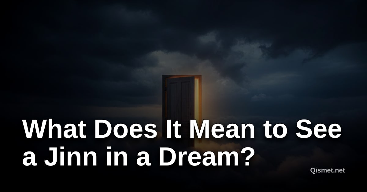 What Does It Mean to See a Jinn in a Dream?
