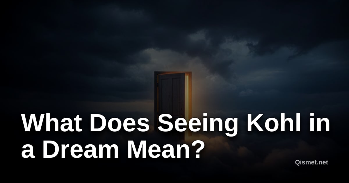 What Does Seeing Kohl in a Dream Mean?