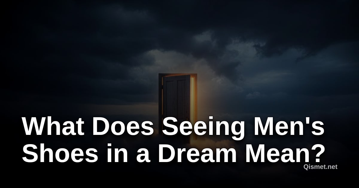 What Does Seeing Men's Shoes in a Dream Mean?