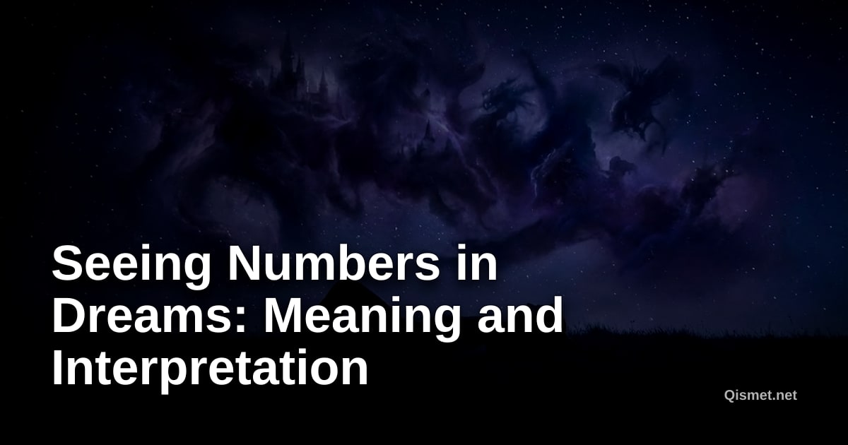 Seeing Numbers in Dreams: Meaning and Interpretation