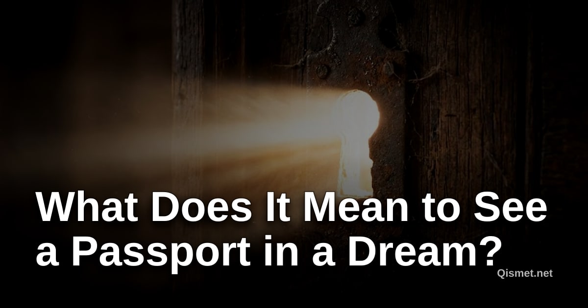 What Does It Mean to See a Passport in a Dream?