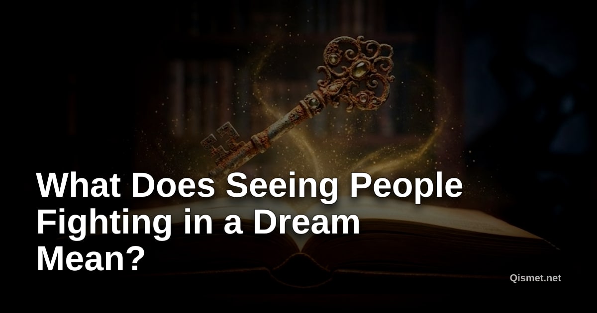 What Does Seeing People Fighting in a Dream Mean?