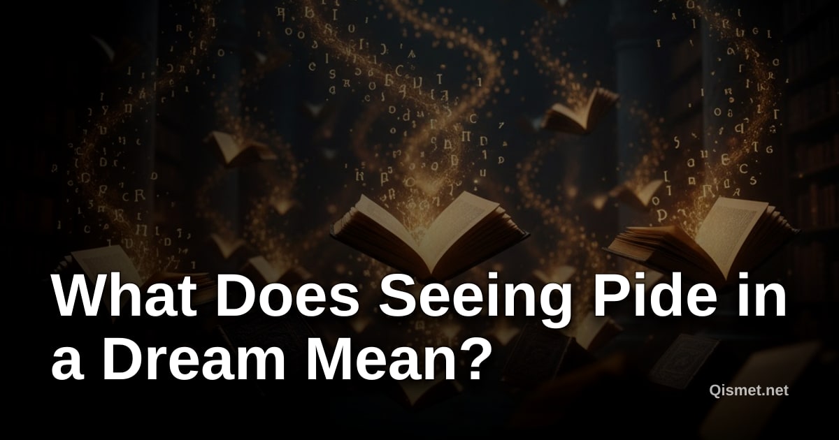 What Does Seeing Pide in a Dream Mean?