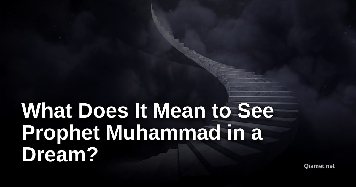 What Does It Mean to See Prophet Muhammad in a Dream?