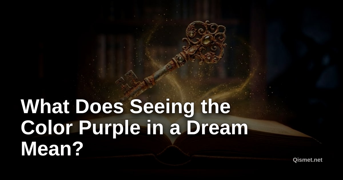 What Does Seeing the Color Purple in a Dream Mean?