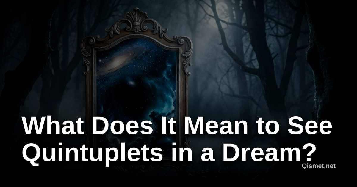 What Does It Mean to See Quintuplets in a Dream?