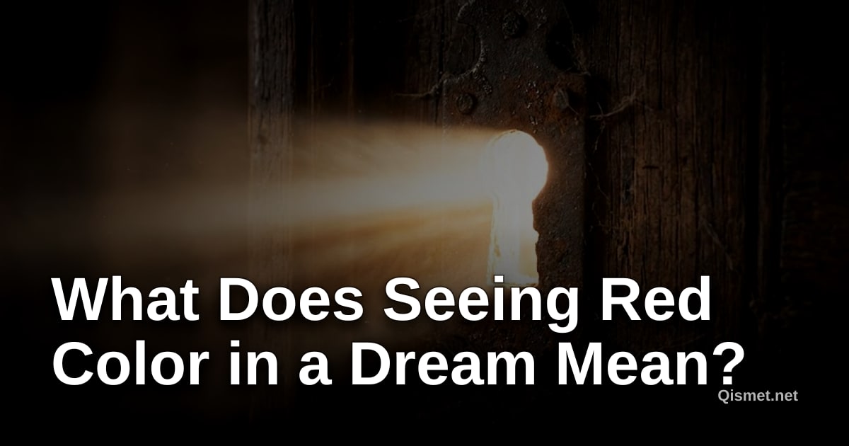 What Does Seeing Red Color in a Dream Mean?