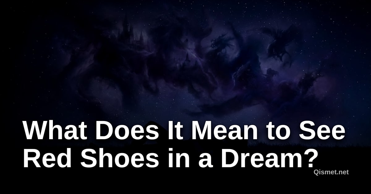 What Does It Mean to See Red Shoes in a Dream?
