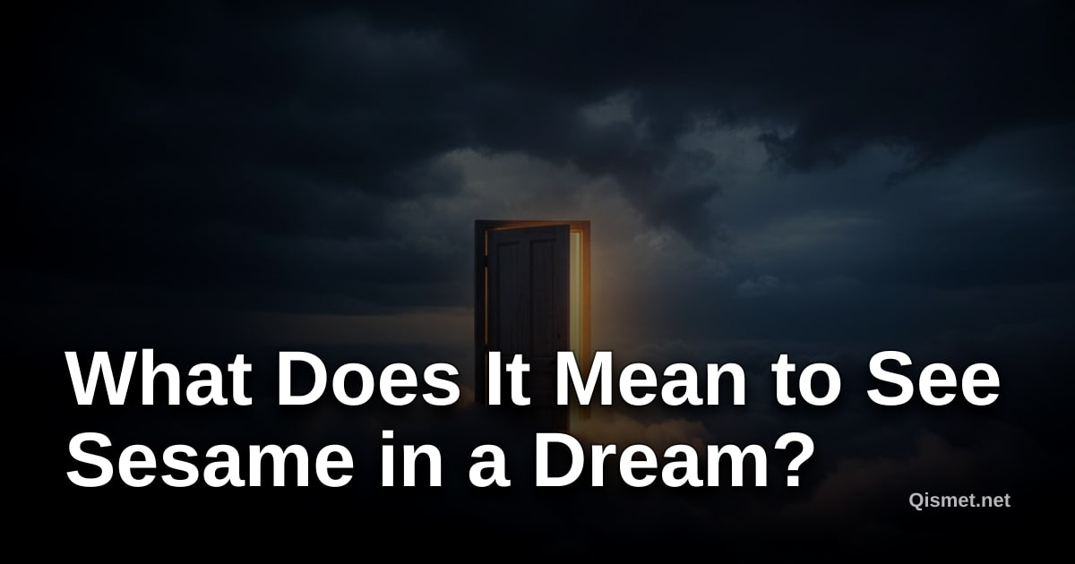 What Does It Mean to See Sesame in a Dream?