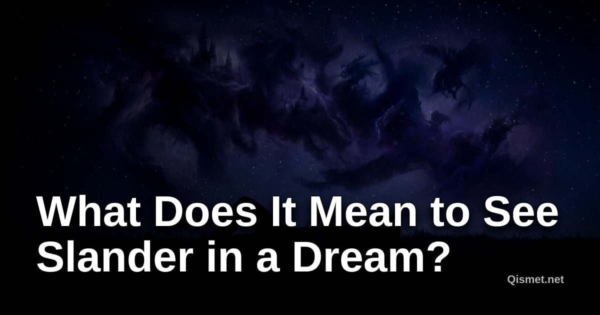 What Does It Mean to See Slander in a Dream?