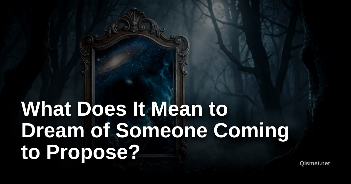 What Does It Mean to Dream of Someone Coming to Propose?