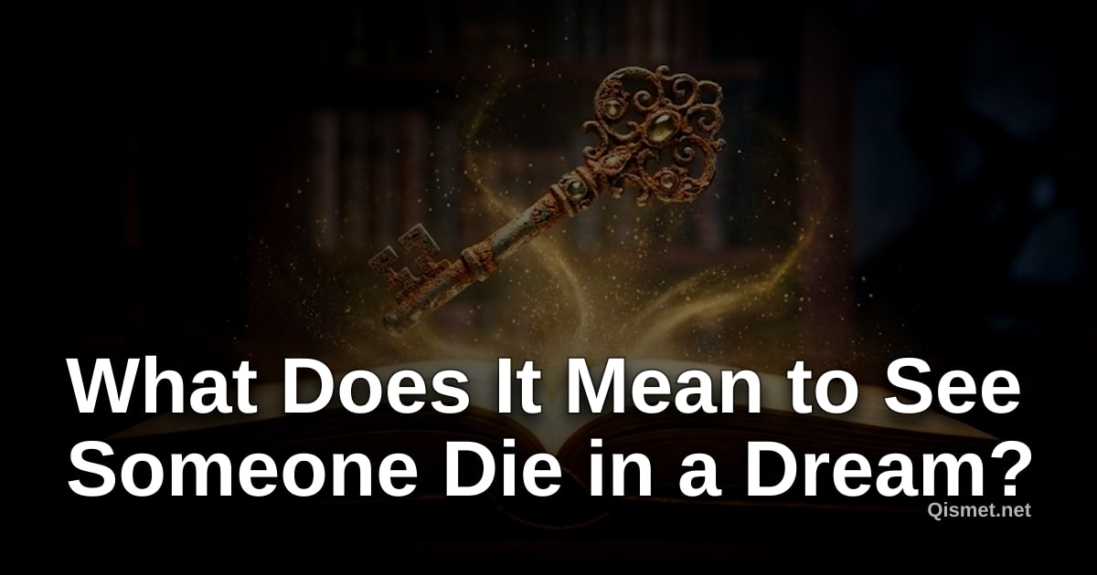 What Does It Mean to See Someone Die in a Dream?