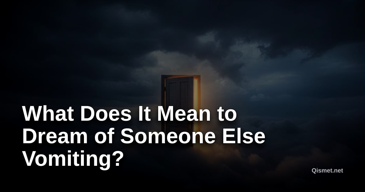 What Does It Mean to Dream of Someone Else Vomiting?