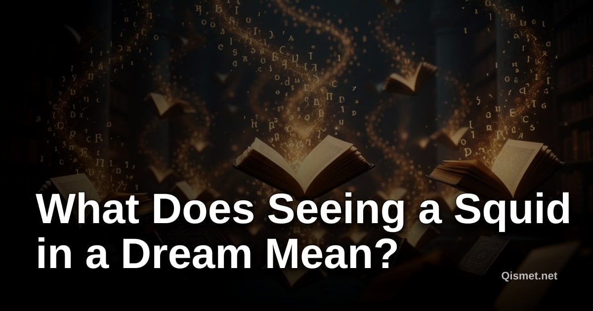 What Does Seeing a Squid in a Dream Mean?