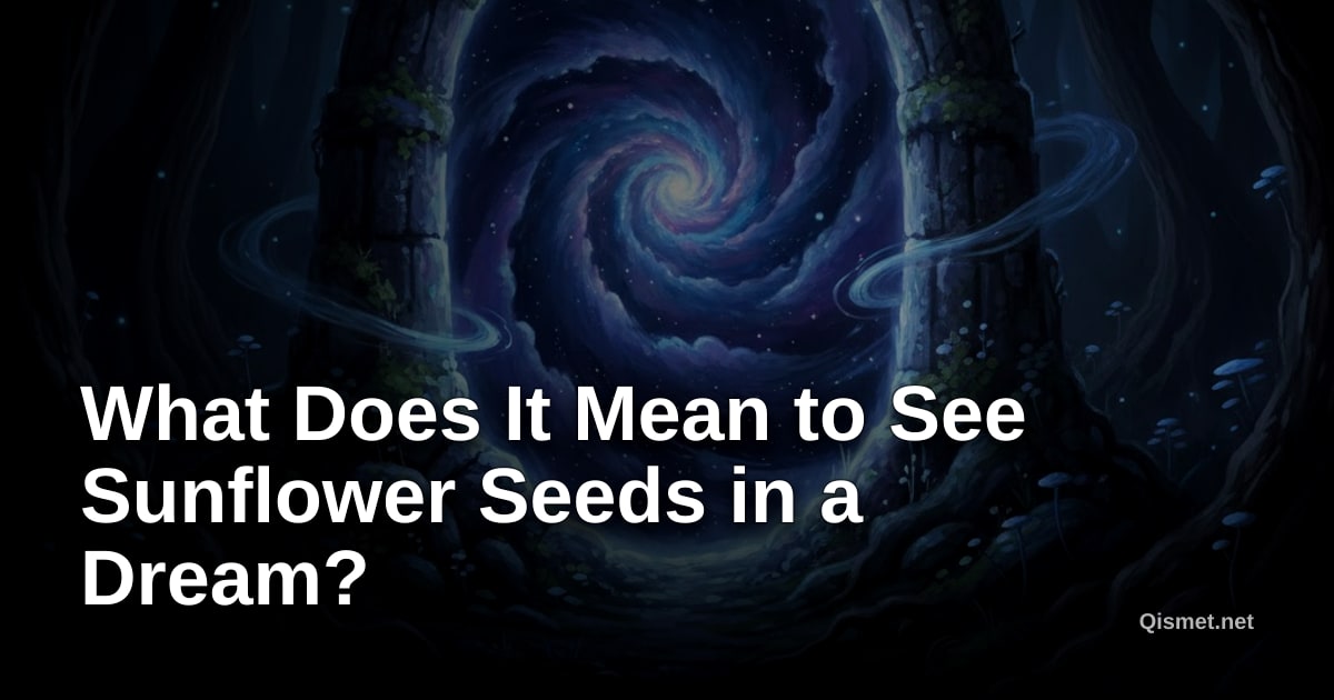 What Does It Mean to See Sunflower Seeds in a Dream?