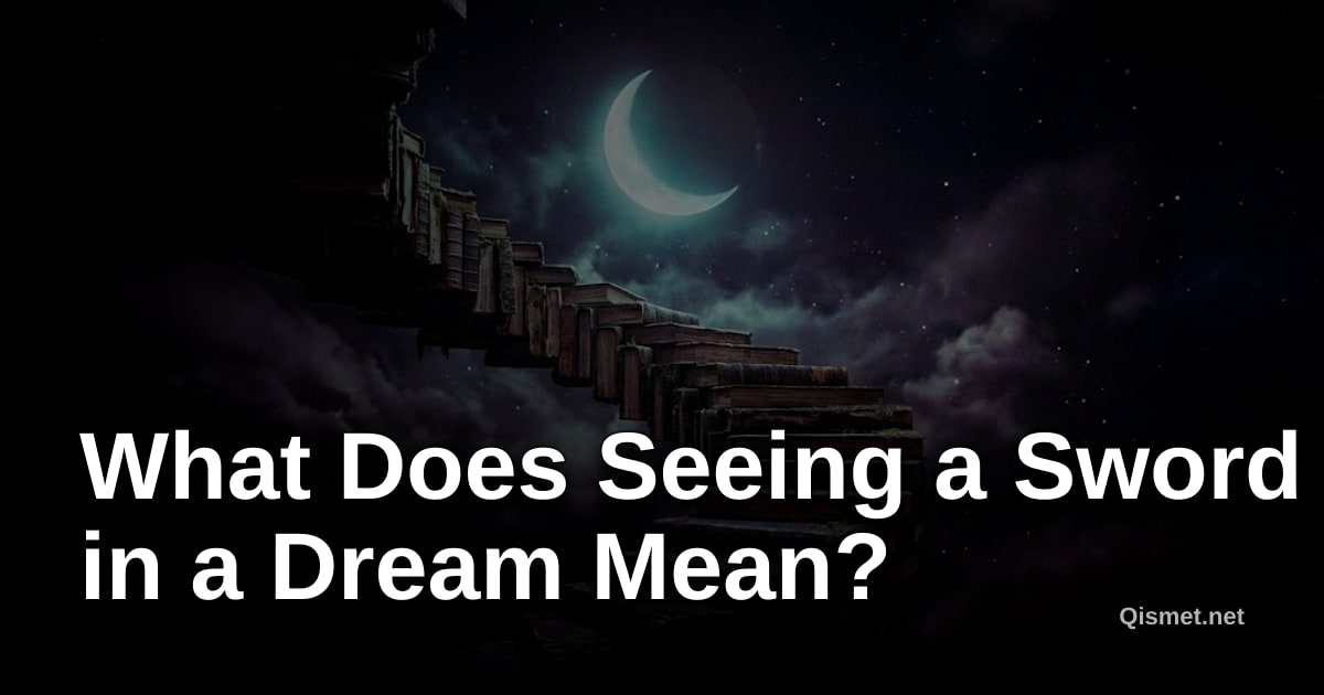 What Does Seeing a Sword in a Dream Mean?