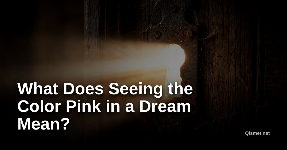 What Does Seeing the Color Pink in a Dream Mean?