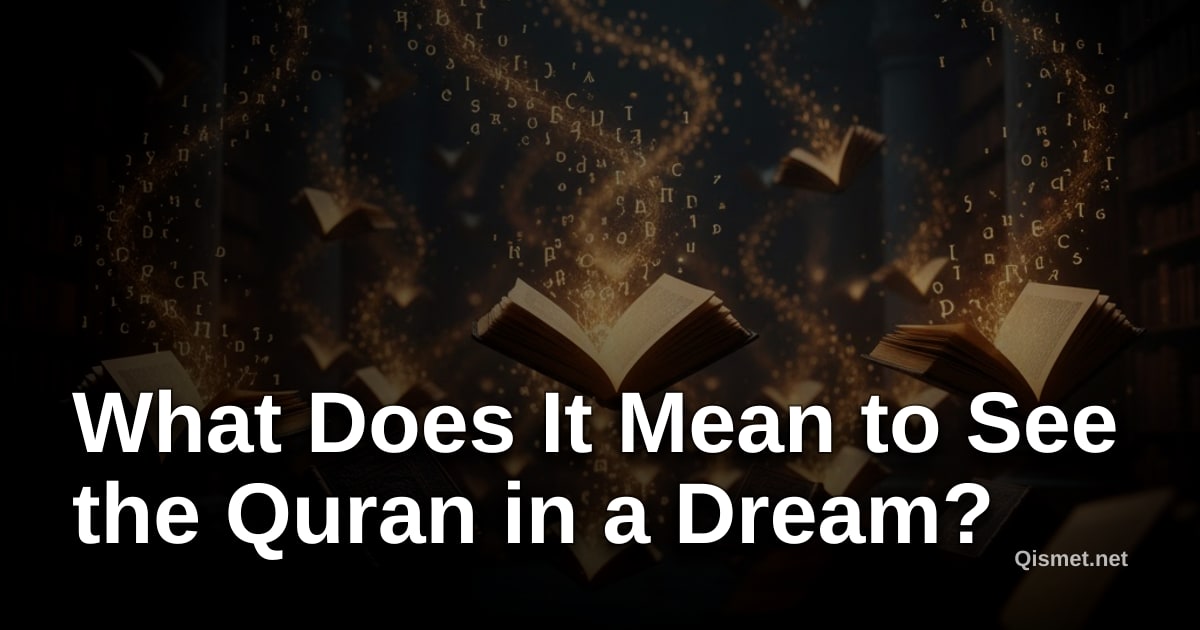 What Does It Mean to See the Quran in a Dream?