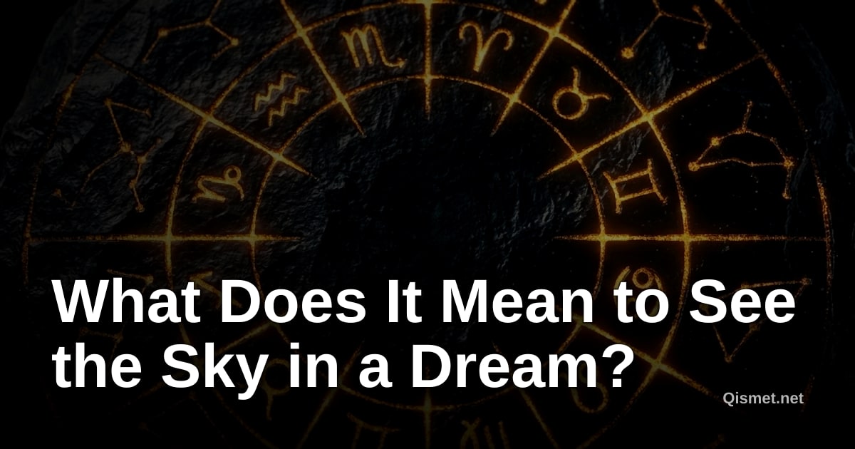 What Does It Mean to See the Sky in a Dream?