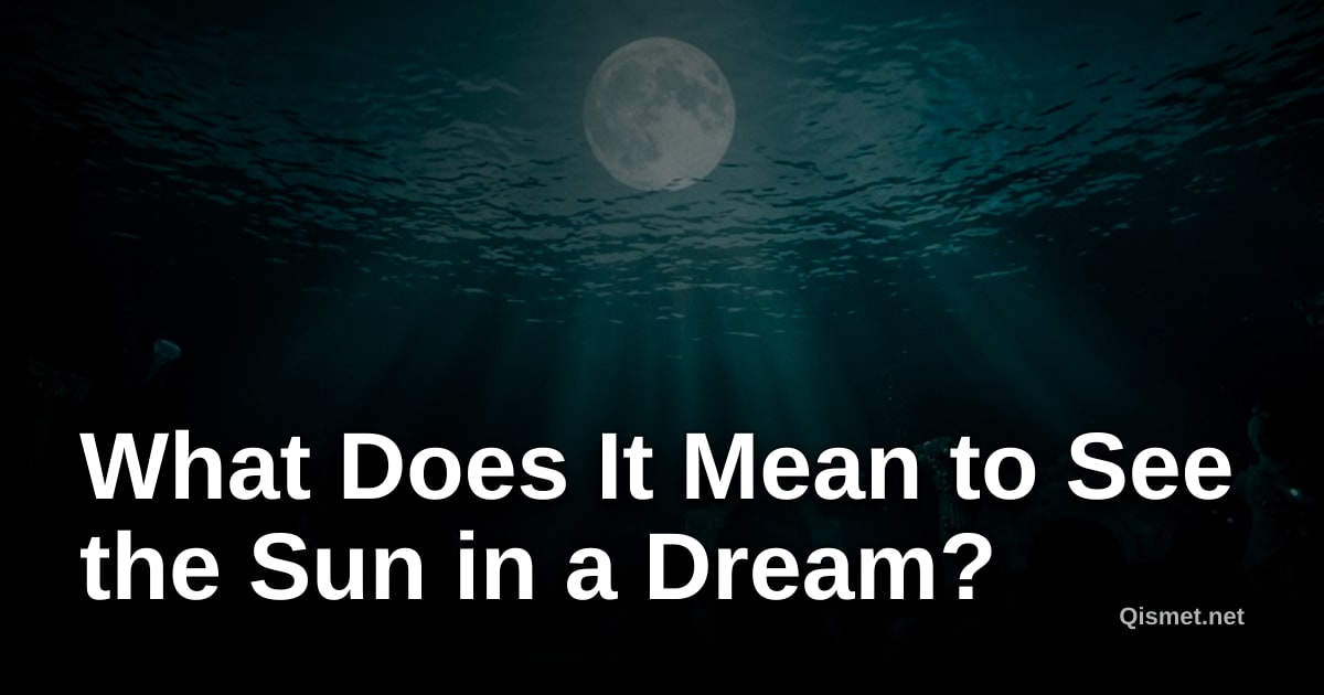 What Does It Mean to See the Sun in a Dream?