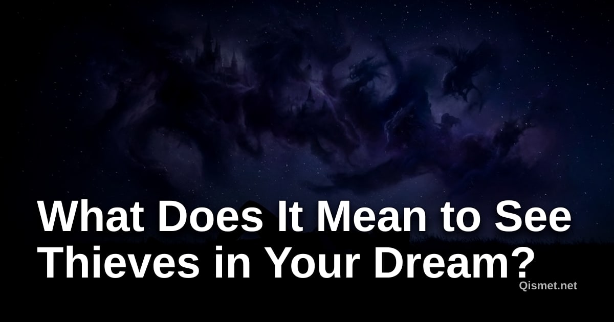 What Does It Mean to See Thieves in Your Dream?
