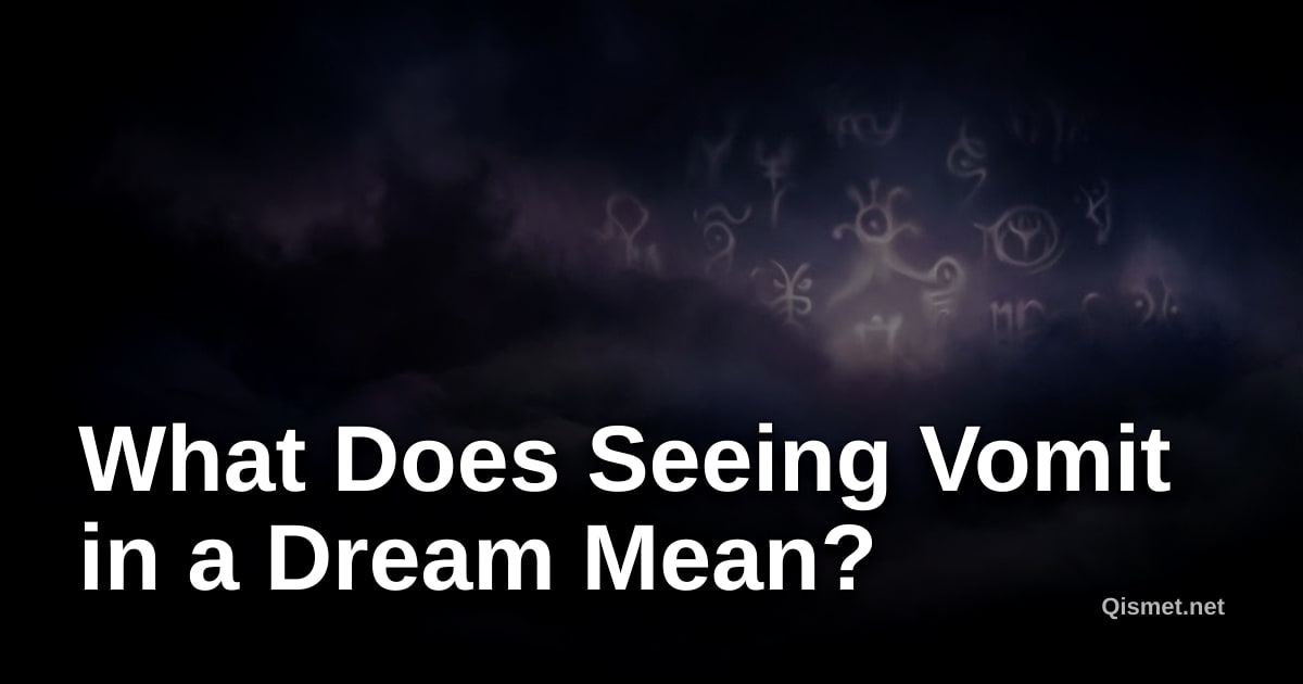 What Does Seeing Vomit in a Dream Mean?