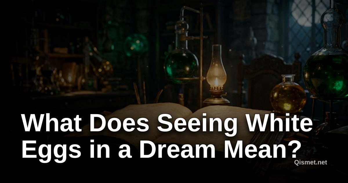 What Does Seeing White Eggs in a Dream Mean?