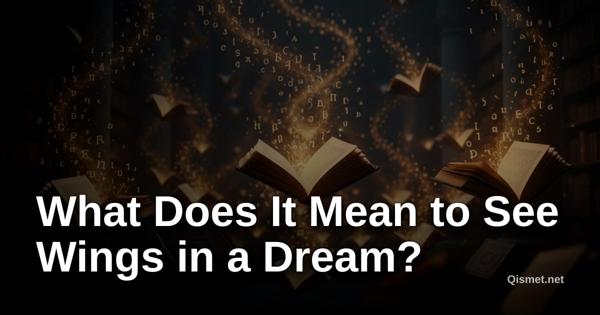 What Does It Mean to See Wings in a Dream?