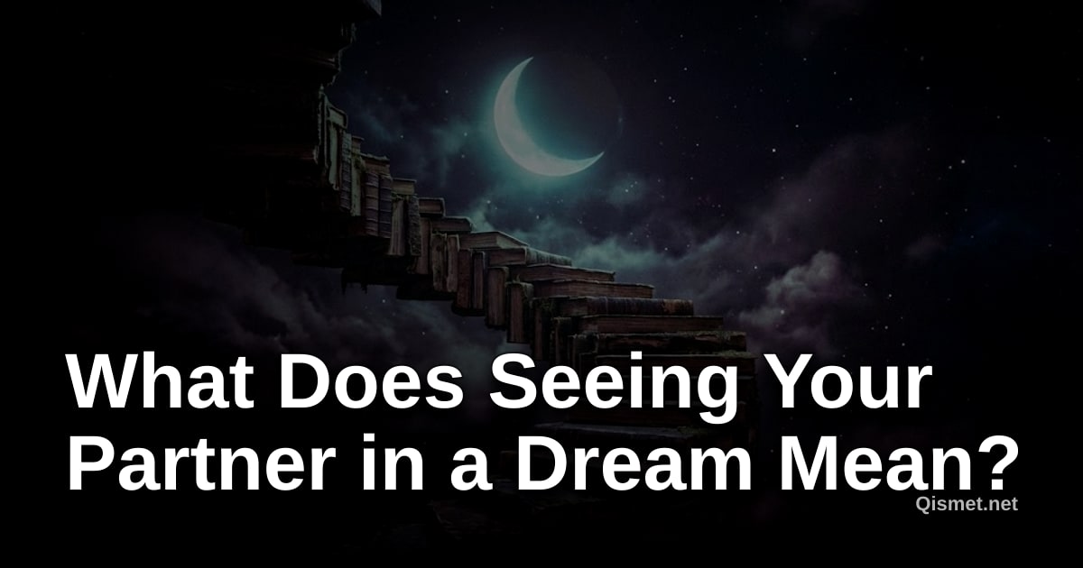 What Does Seeing Your Partner in a Dream Mean?